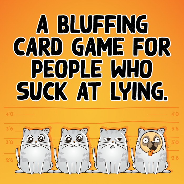 Tagline: a bluffing card game for people who suck at lying