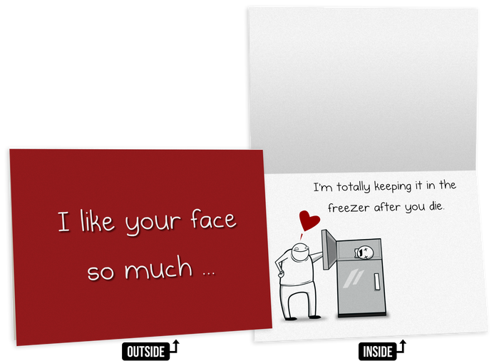 Adult-humor love card reading 'I like your face so much' with a cartoon twist