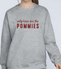 Only Here for the Pommies! Unisex Crewneck Sweatshirt