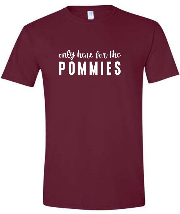 Only Here for the Pommies Unisex Tshirt