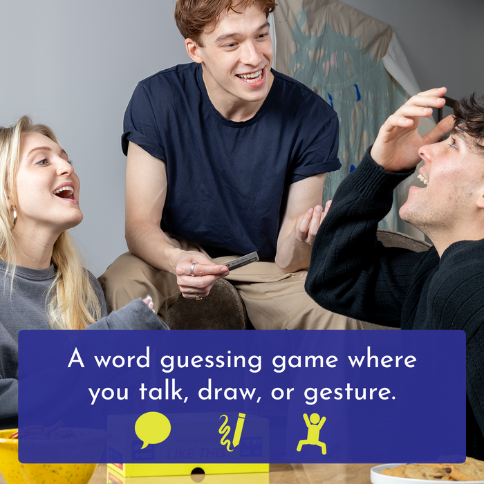 Why Are You Like This, a word-guessing game where you talk, draw, or gesture